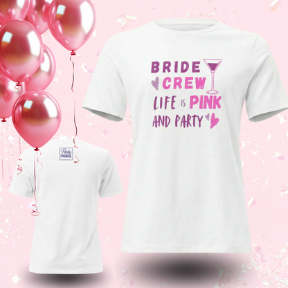 White and pink “Bride Crew – Life Pink and Party” graphic t-shirts displayed together, ideal matching outfits for bachelorette party, bride tribe or girls night celebration.