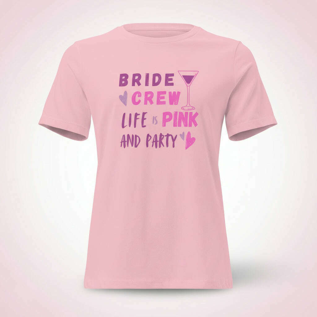 Pink women’s t-shirt featuring “Bride Crew – Life Pink and Party” design, fun outfit for hen party, bachelorette weekend or girls celebration.