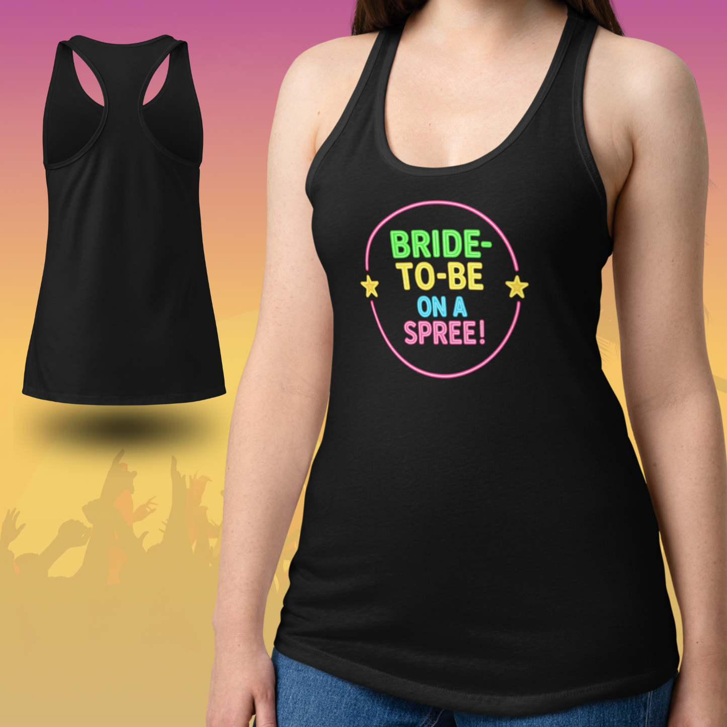 Black racerback tank top with colorful neon Bride To Be On A Spree design perfect for bachelorette party weekend Nashville trip or summer festival Black