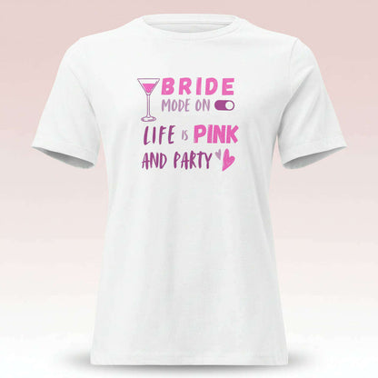 t-shirt-“bride-mode-on-–-the-life-is-pink-and-party”-–-blanc-rose-–-coupe-décontractéet-shirt-femmeparty-promise-35032486