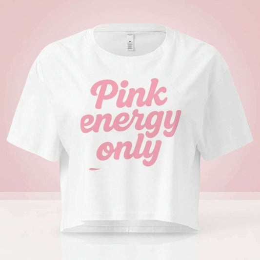 White women’s crop top with pink “Pink Energy Only” slogan, trendy outfit for girls night, pink themed party or summer celebration.